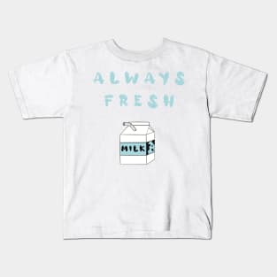 Always Fresh Milk Carton Kids T-Shirt